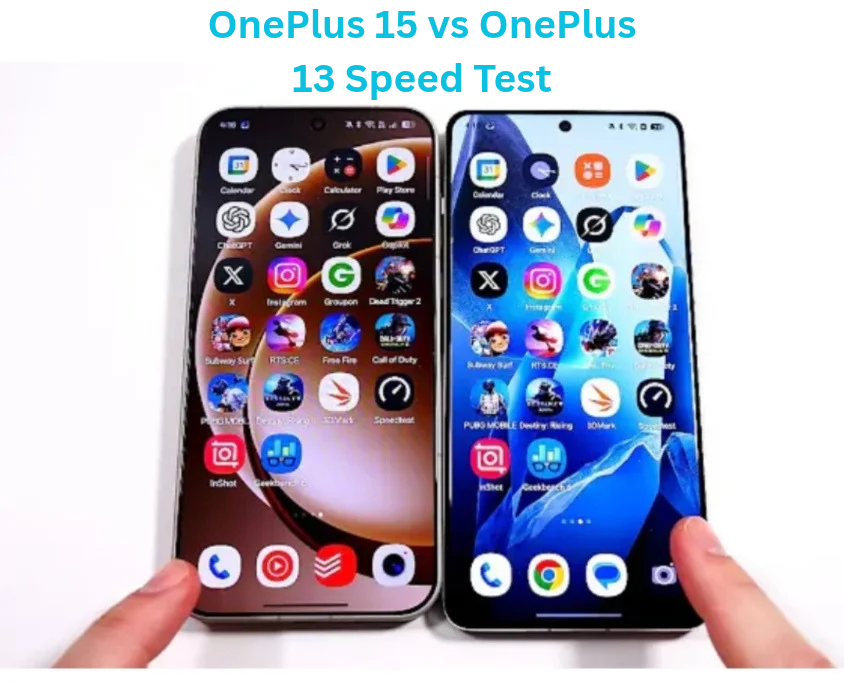 OnePlus 15 vs OnePlus 13 speed test comparison showing app performance and display difference